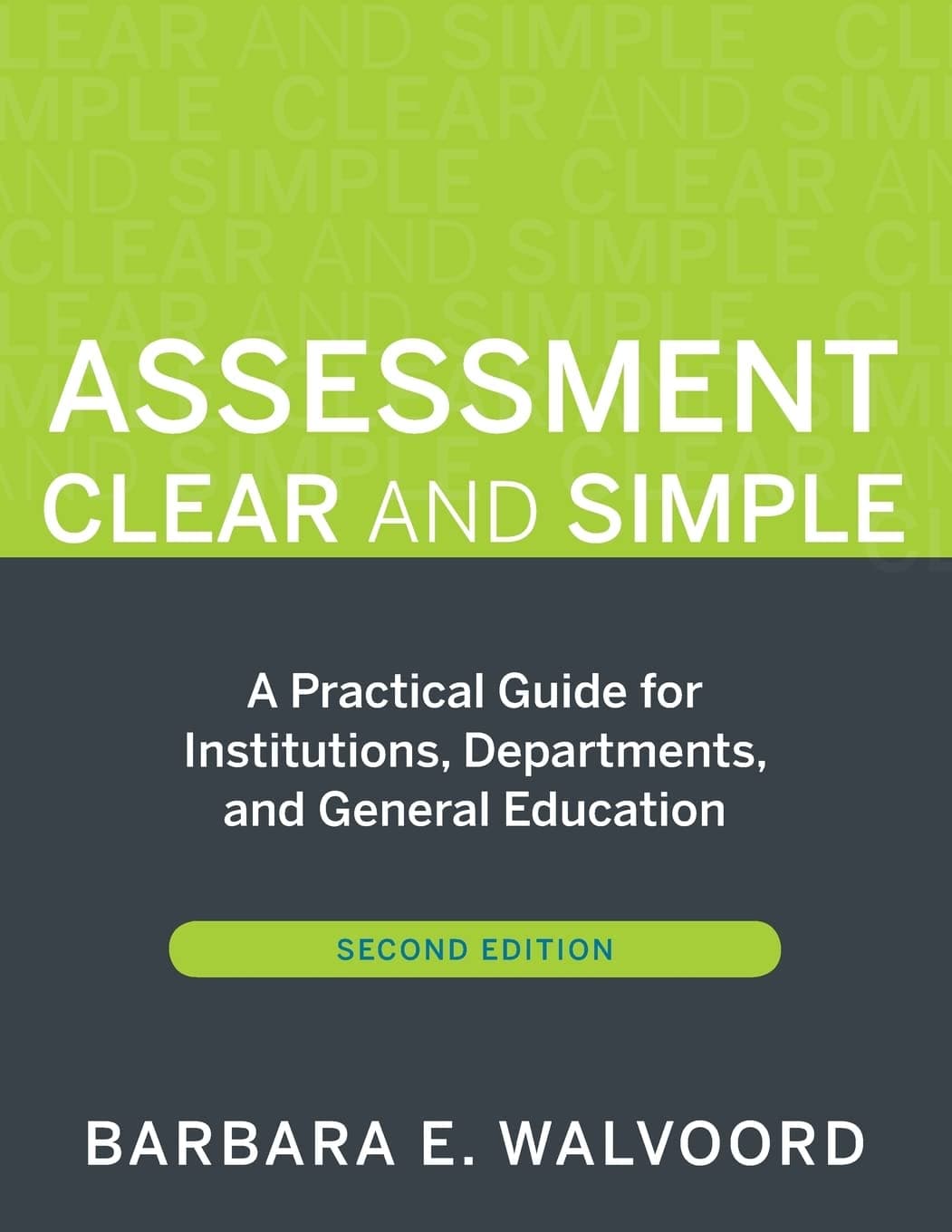 Assessment Clear and Simple: A Practical Guide for Institutions, Departments, and General Education (Jossey-Bass Higher Education)