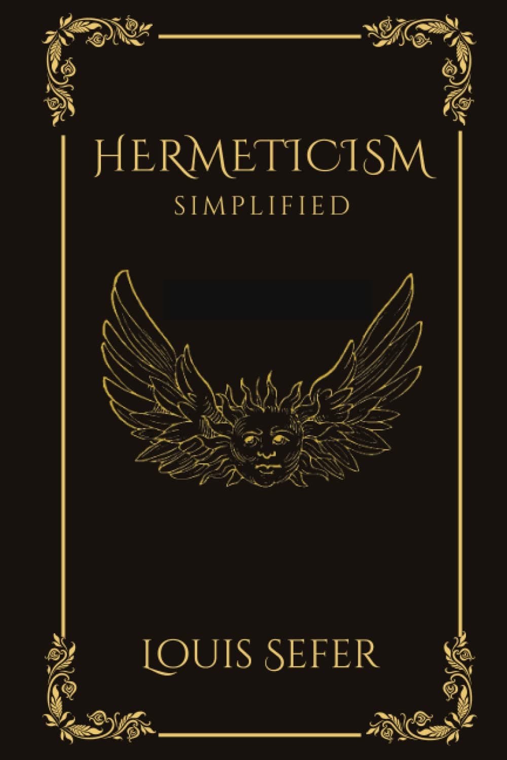 Independently Published Hermeticism Simplified: A Beginner's Guide to the Key Principles and Pract