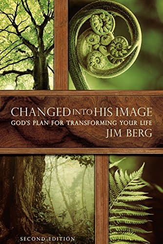 Changed into His Image: God's Plan for Transforming Your Life