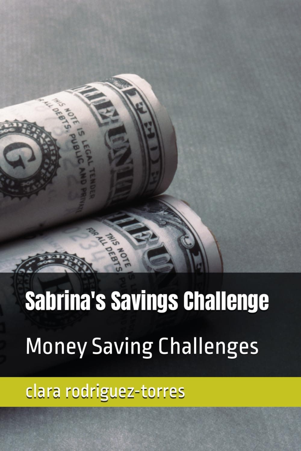Sabrina's Savings Challenge: Money Saving Challenges (Unbreakable: clear minds clear choices series)