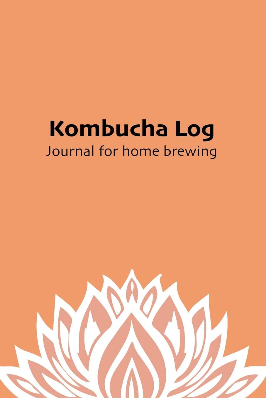 Independently Published Kombucha Log: Journal for home brewing