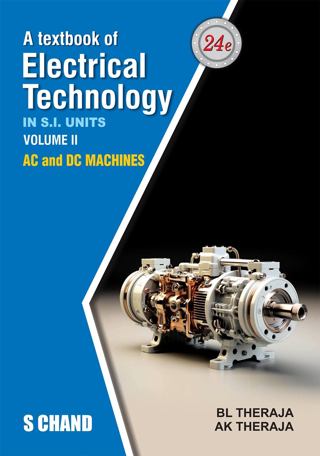 A Textbook of Electrical Technology Volume 2 : AC and DC Machines (In S.I. Units) - 24th Edition
