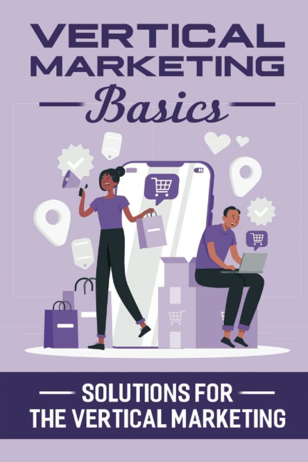 Vertical Marketing Basics: Solutions For The Vertical Marketing