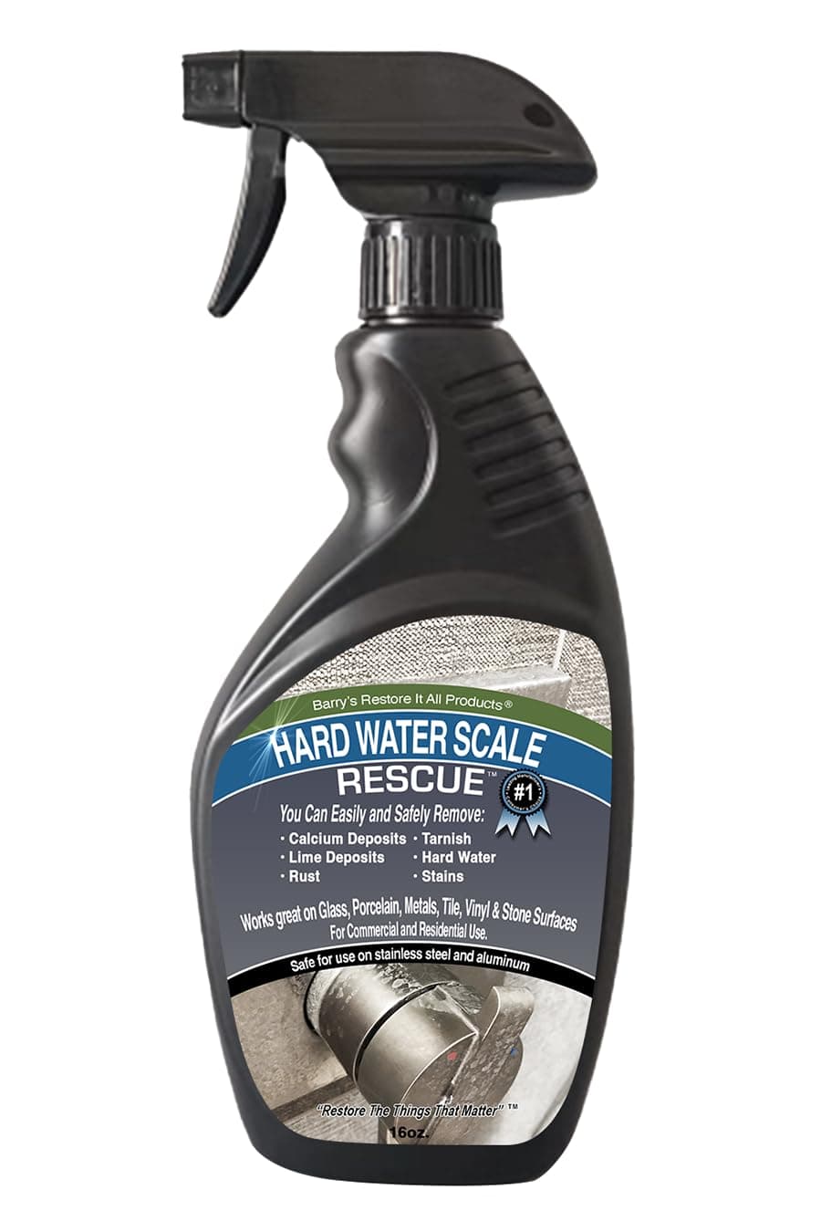 Barry's Restore It All Products - Hard Water Scale Rescue (Single 16oz.) | The Ultimate Solution for Hard Water! Remove: Lime Deposits, Calcium, Tarnish & Rust!