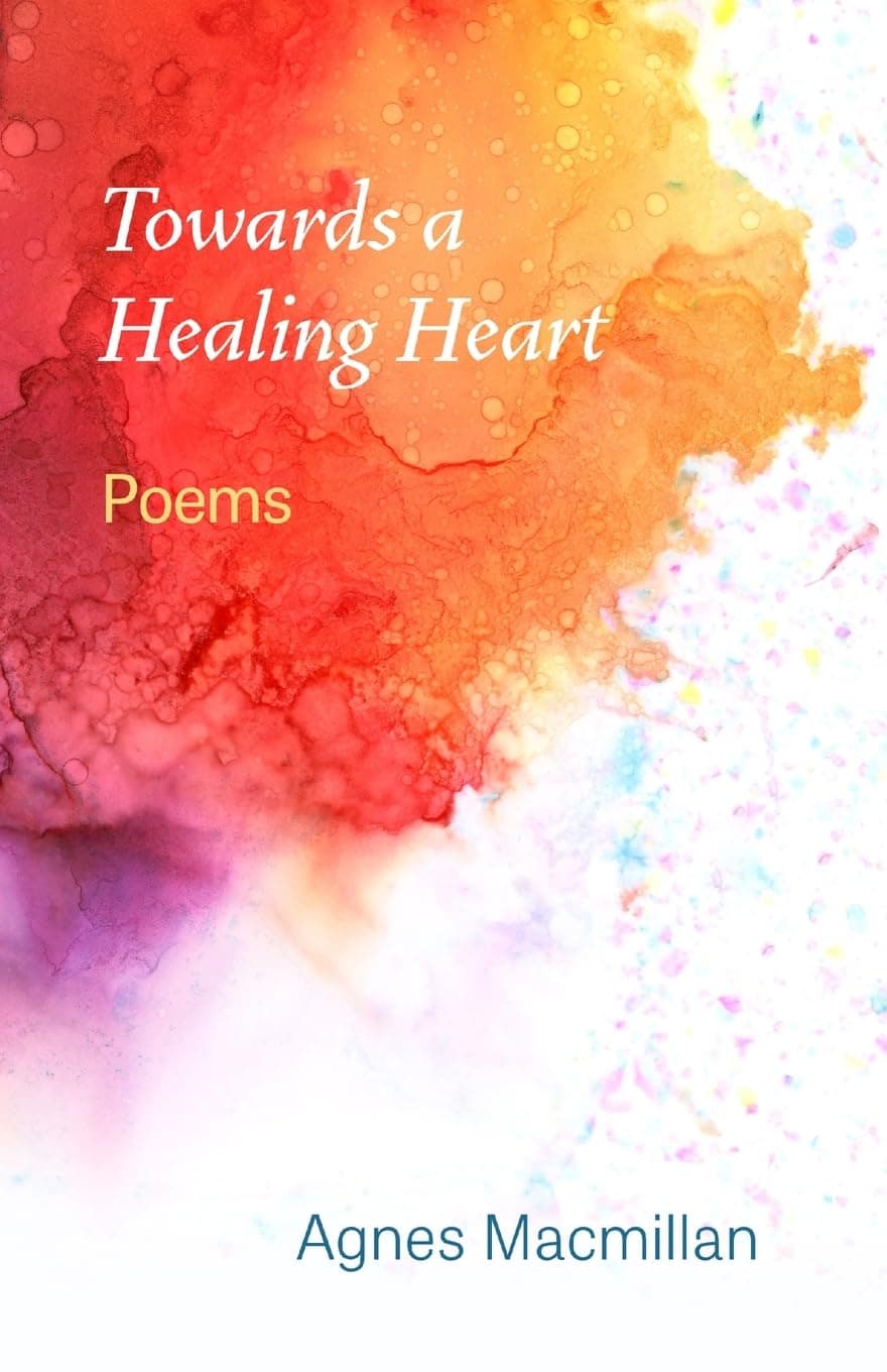 Towards a Healing Heart: Poems