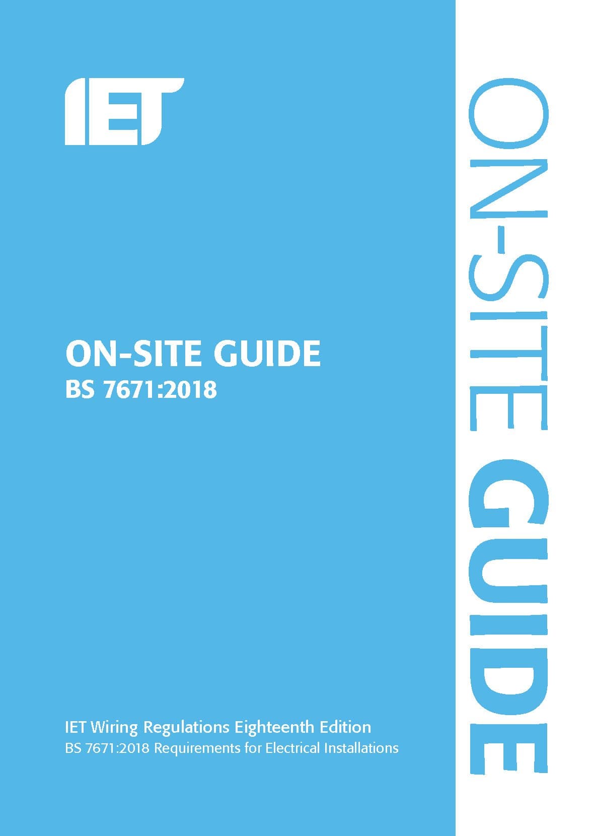 Institution of Engineering & Technology On-Site Guide (BS 7671:2018) Spiral-bound – Import, 27 August 2018