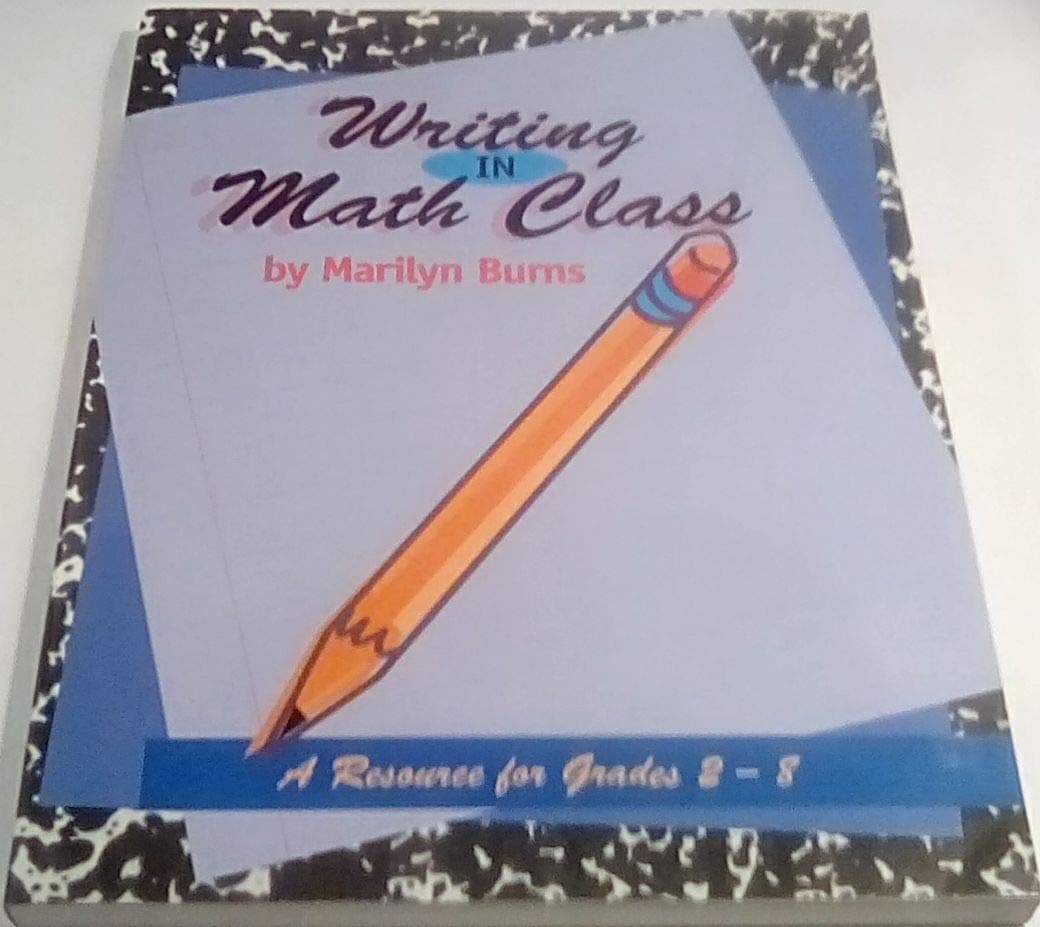 Writing in Math Class: Resource For Grades 2-8