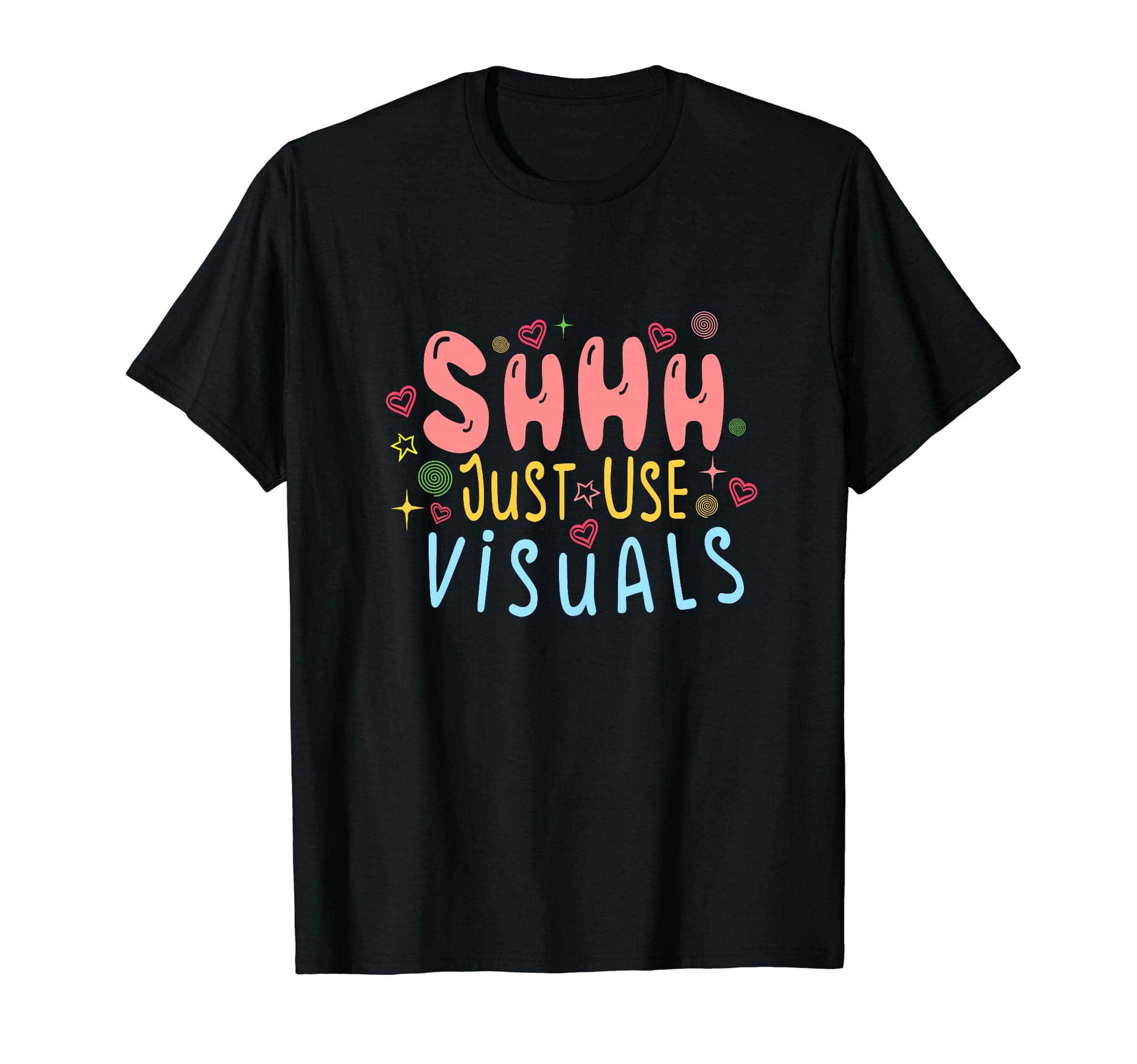 Shhh Just Use Visuals Special-needs Education Inclusion T-Shirt