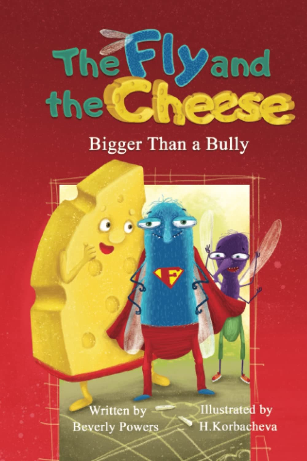 The Fly and the Cheese: Bigger Than a Bully