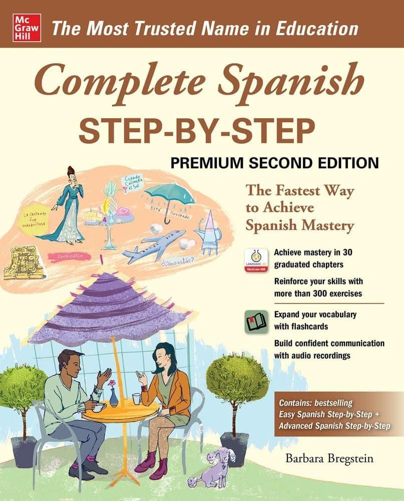 Complete Spanish Step-by-Step, Premium Second Edition: The Versatile Peer