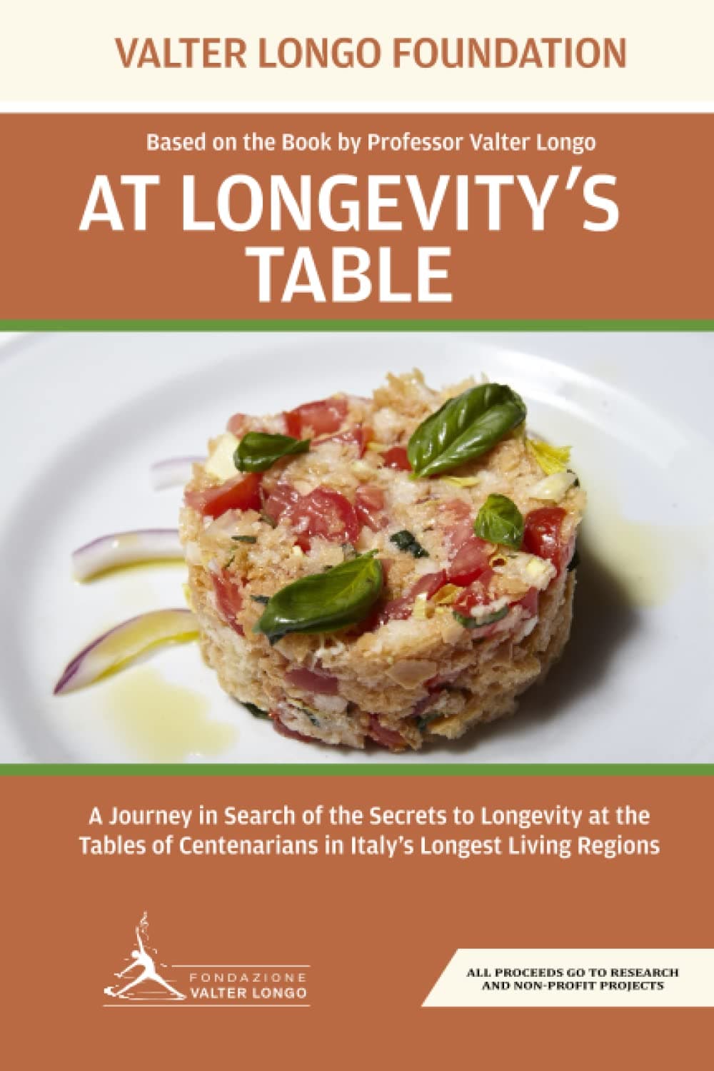 At Longevity's Table: Based on the Book by Professor Valter Longo. A Journey in Search of the Secrets to Longevity at the Tables of Centenarians in Italy's Longest Living Regions
