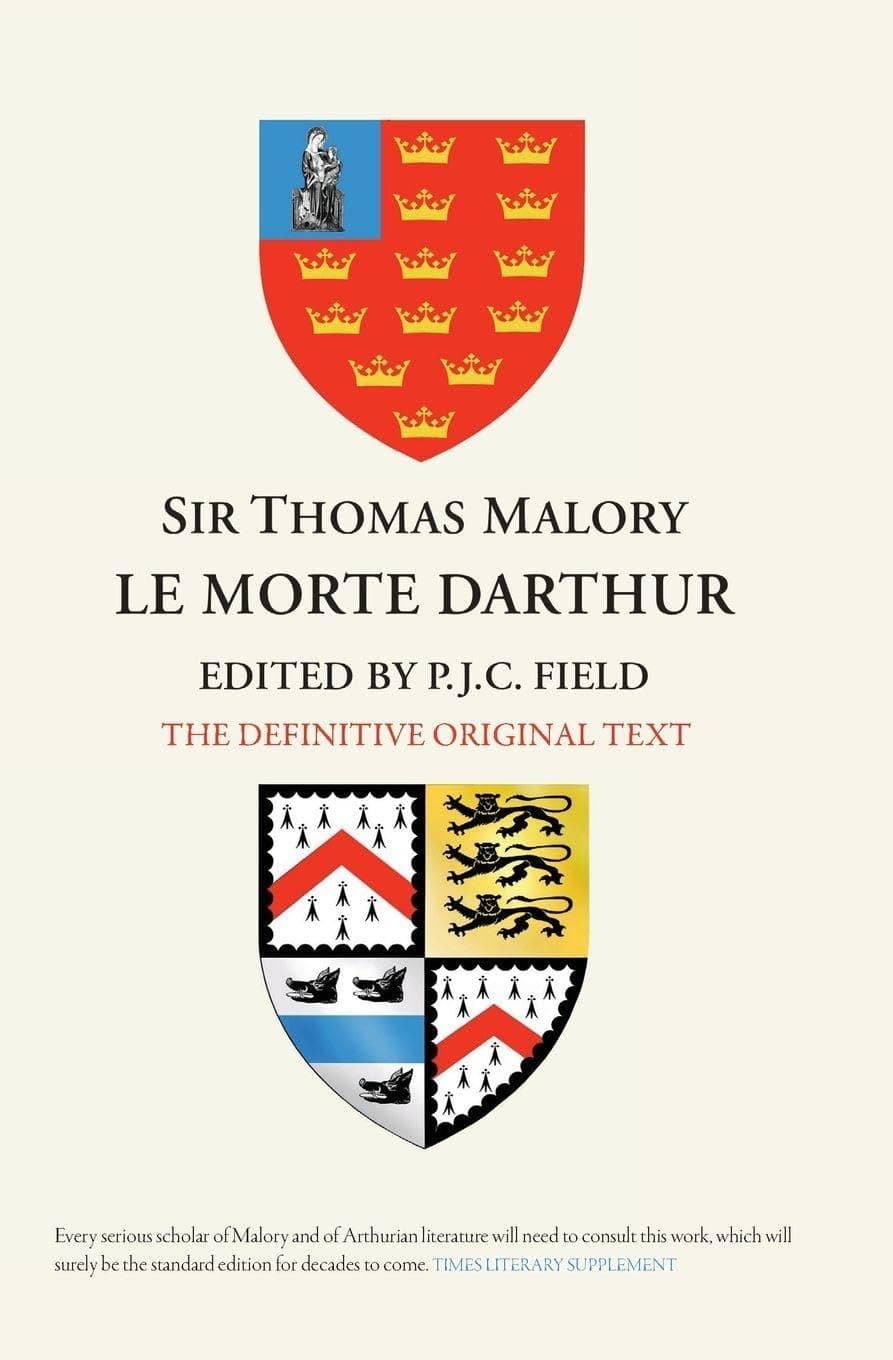Sir Thomas Malory: Le Morte Darthur: The Definitive Original Text Edition