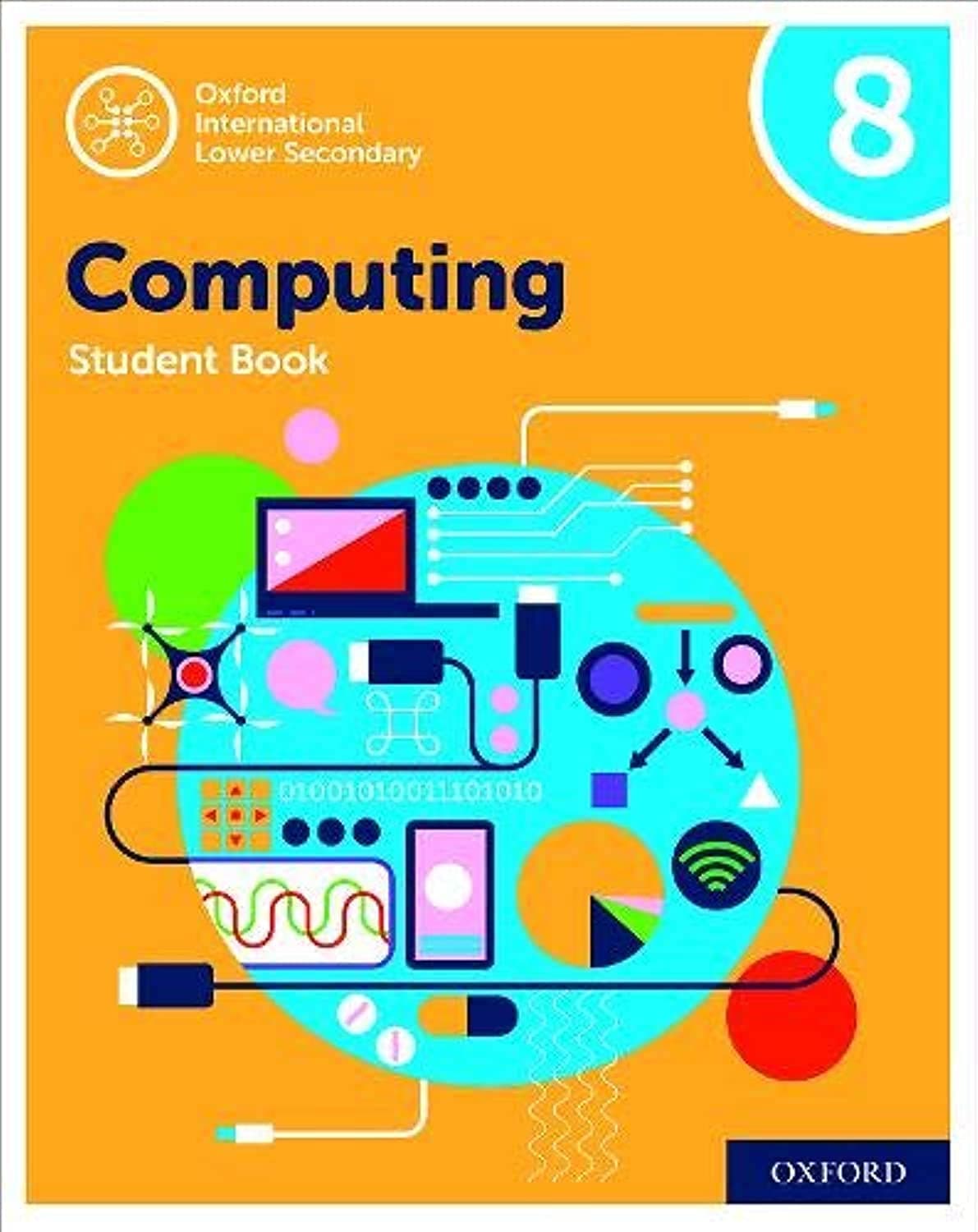 Oxford International Computing Student Book 8 (Oxford International Computing (2nd Edition))