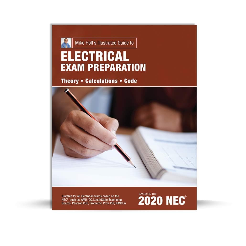 Mike Holt's Illustrated Guide to Electrical Exam Preparation, Based on 2020 NEC