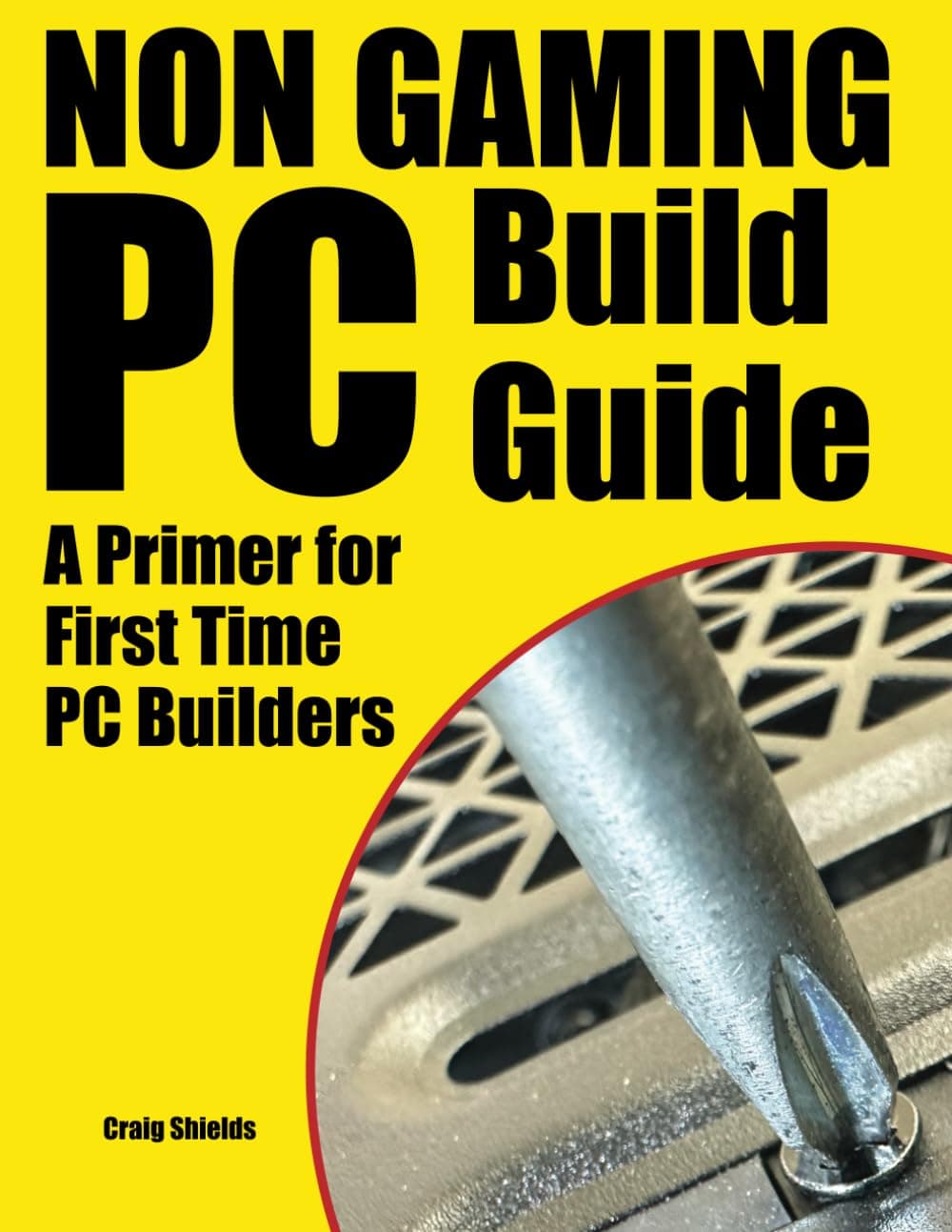 Non Gaming PC Build Guide: A Primer for First Time PC Builders