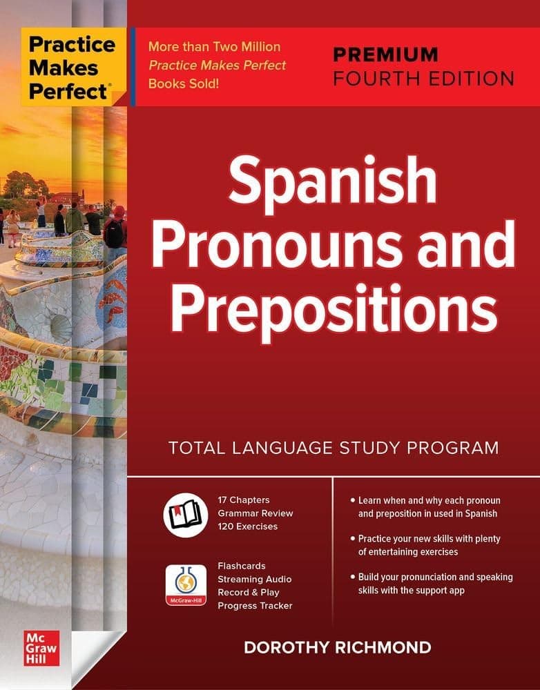 Practice Makes Perfect: Spanish Pronouns and Prepo