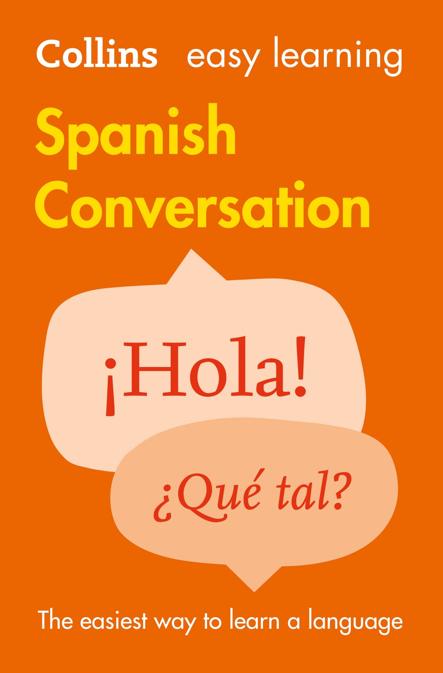 Collins Easy Learning Spanish Conversation: Trusted Support for Learning