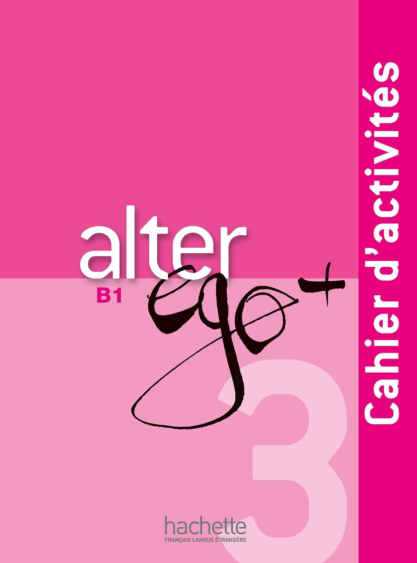Alter Ego +: Cahier d'activites + CD audio B1