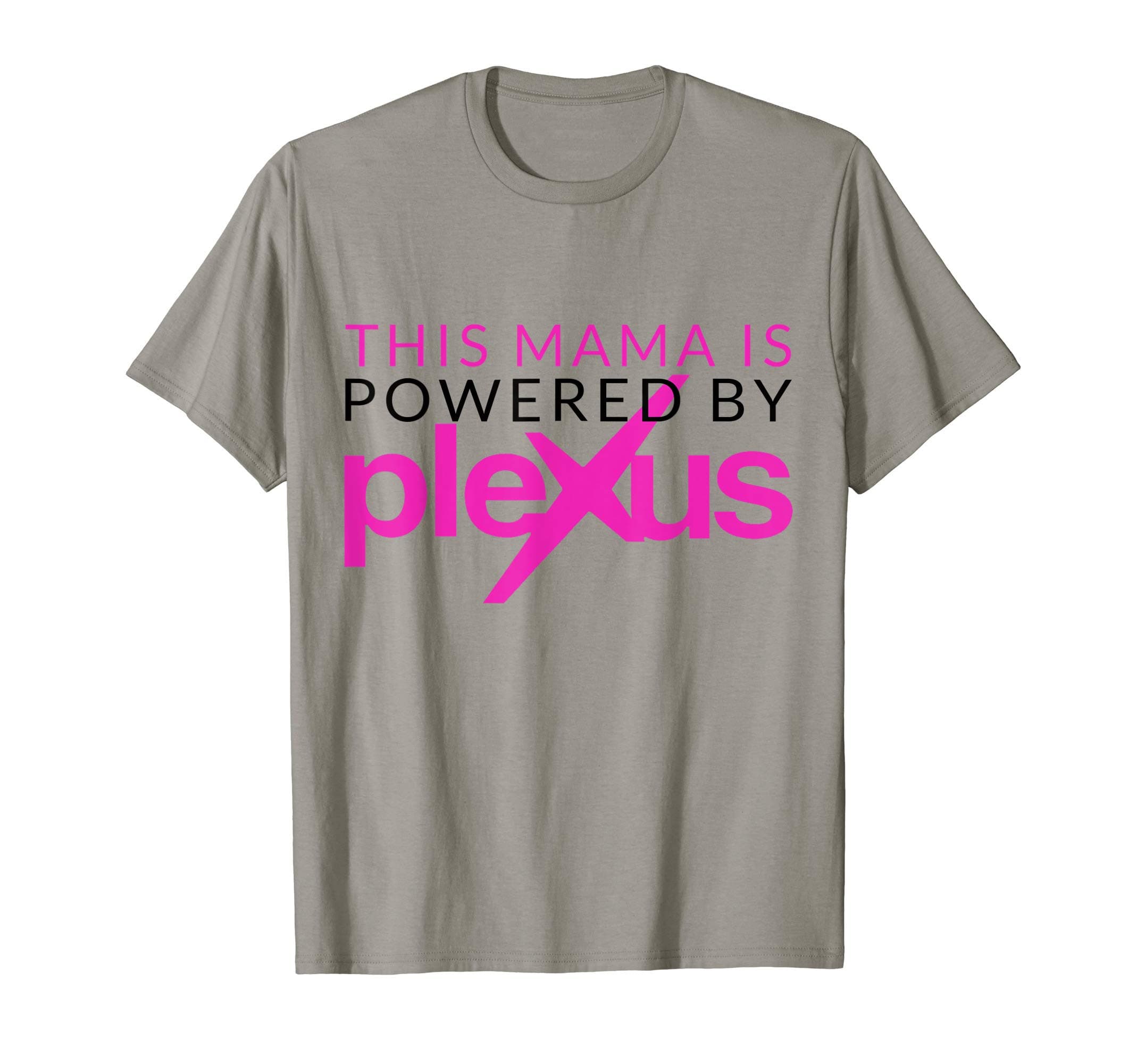 This Mama is Powered by Plexus Tee T-Shirt