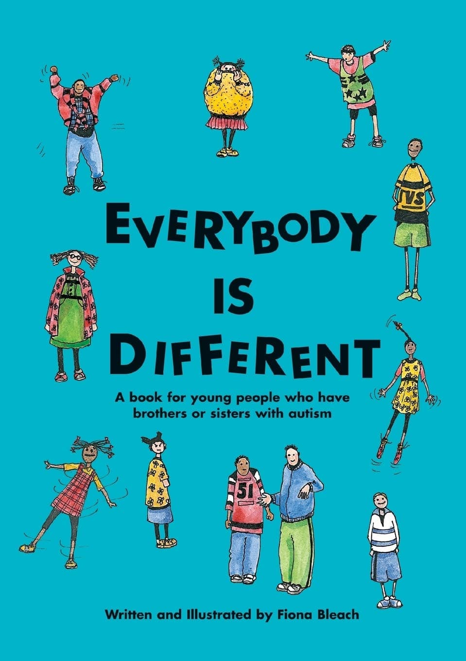 Everybody is Different: A Book for Young People Who Have Brothers or Sisters with Autism Paperback – February 11, 2002
