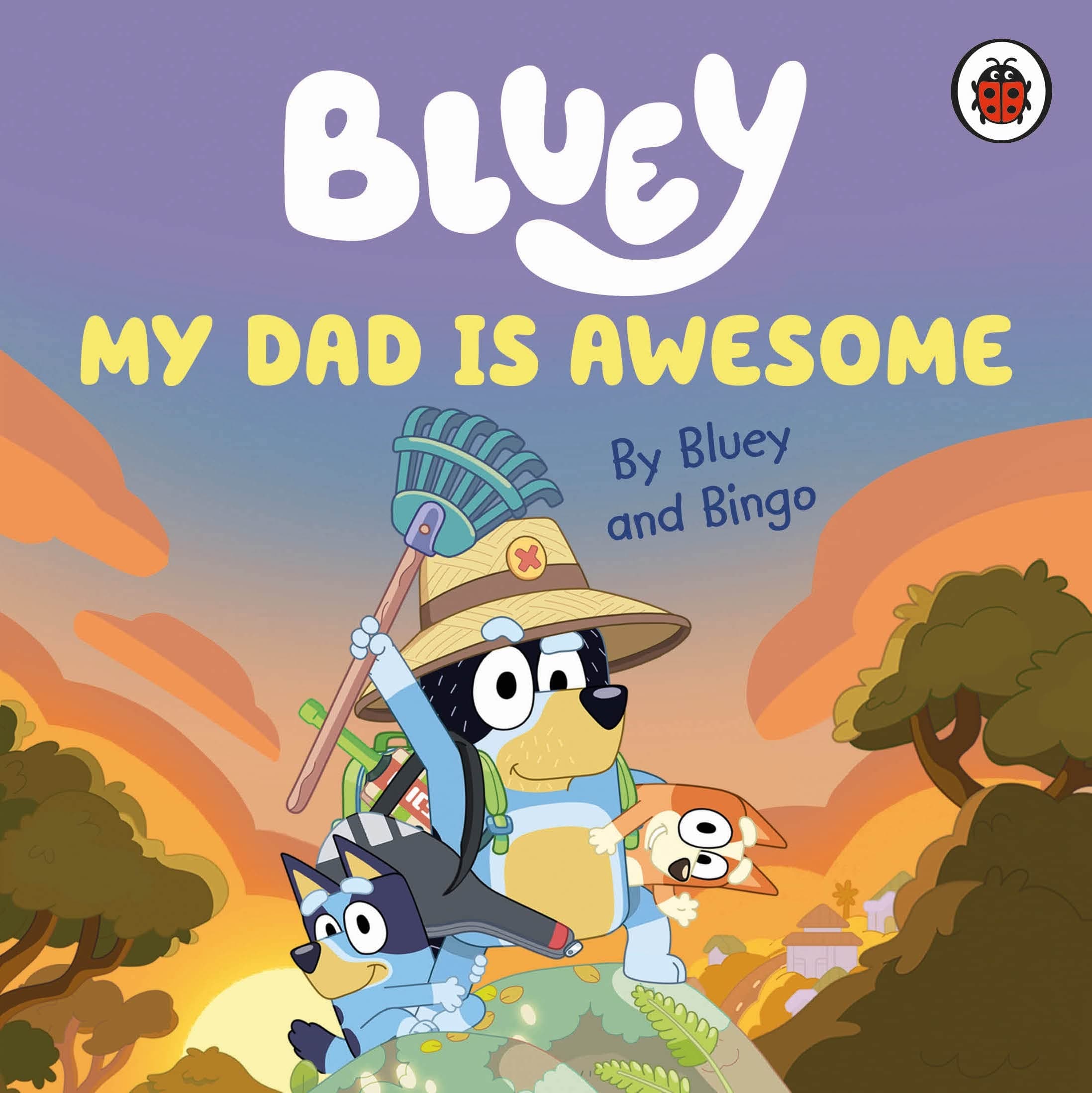 Ladybird Bluey: My Dad Is Awesome