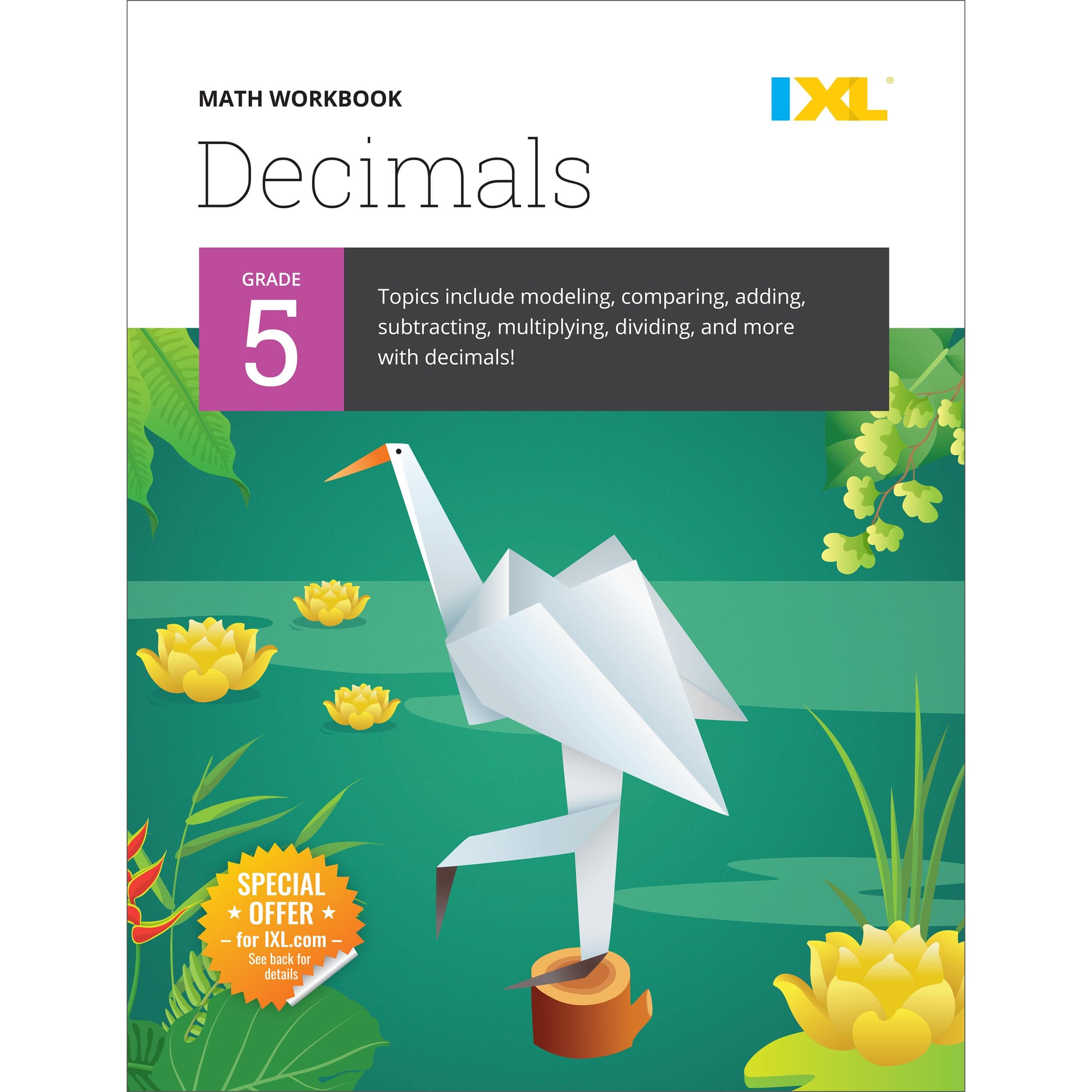 IXL Decimals 5th Grade Math Workbooks, Mathematics Book for Kids Age 10-11 Covering Comparing, Addition, Subtraction, Multiplication, and Division Problems (IXL Topic-Specific Workbooks)