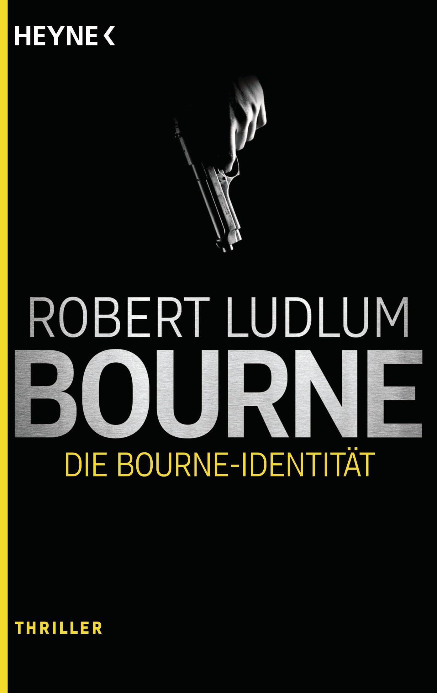 HEYNE Die Bourne Identität: Thriller