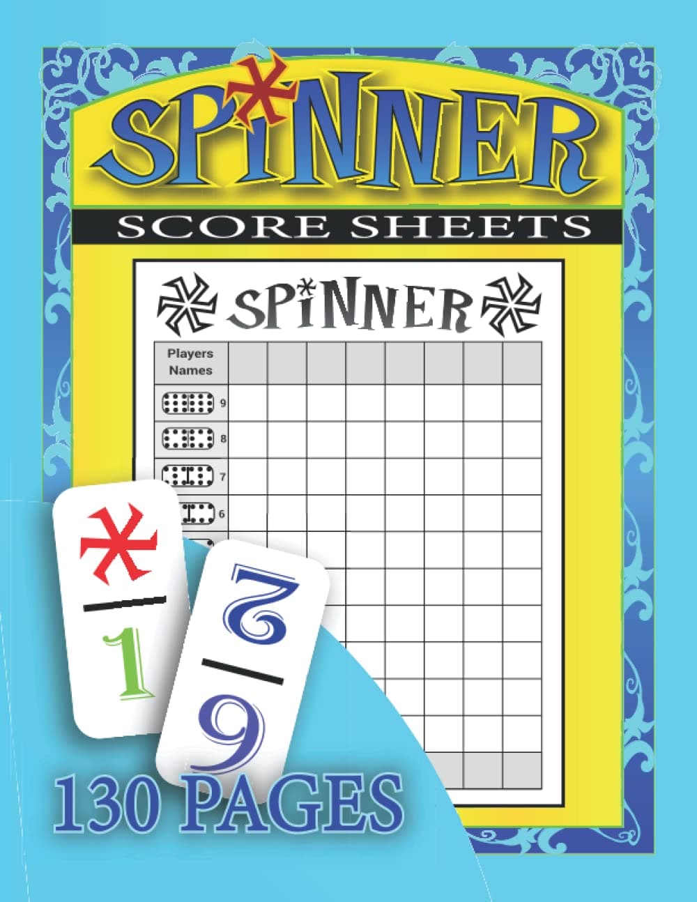 Spinner Score Sheets: 130 Spinner Score Pads for Scorekeeping - Spinner Scorebook, Score Cards Game, Record Keeper Book | Size 8.5"x11"