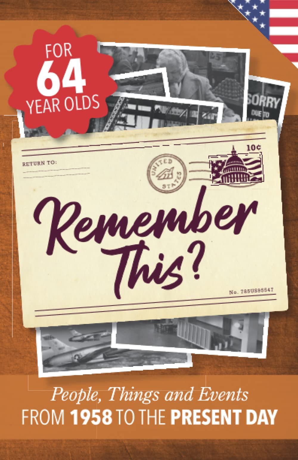 Remember This?: People, Things and Events from 1958 to the Present Day (US Edition) (Milestone Memories)