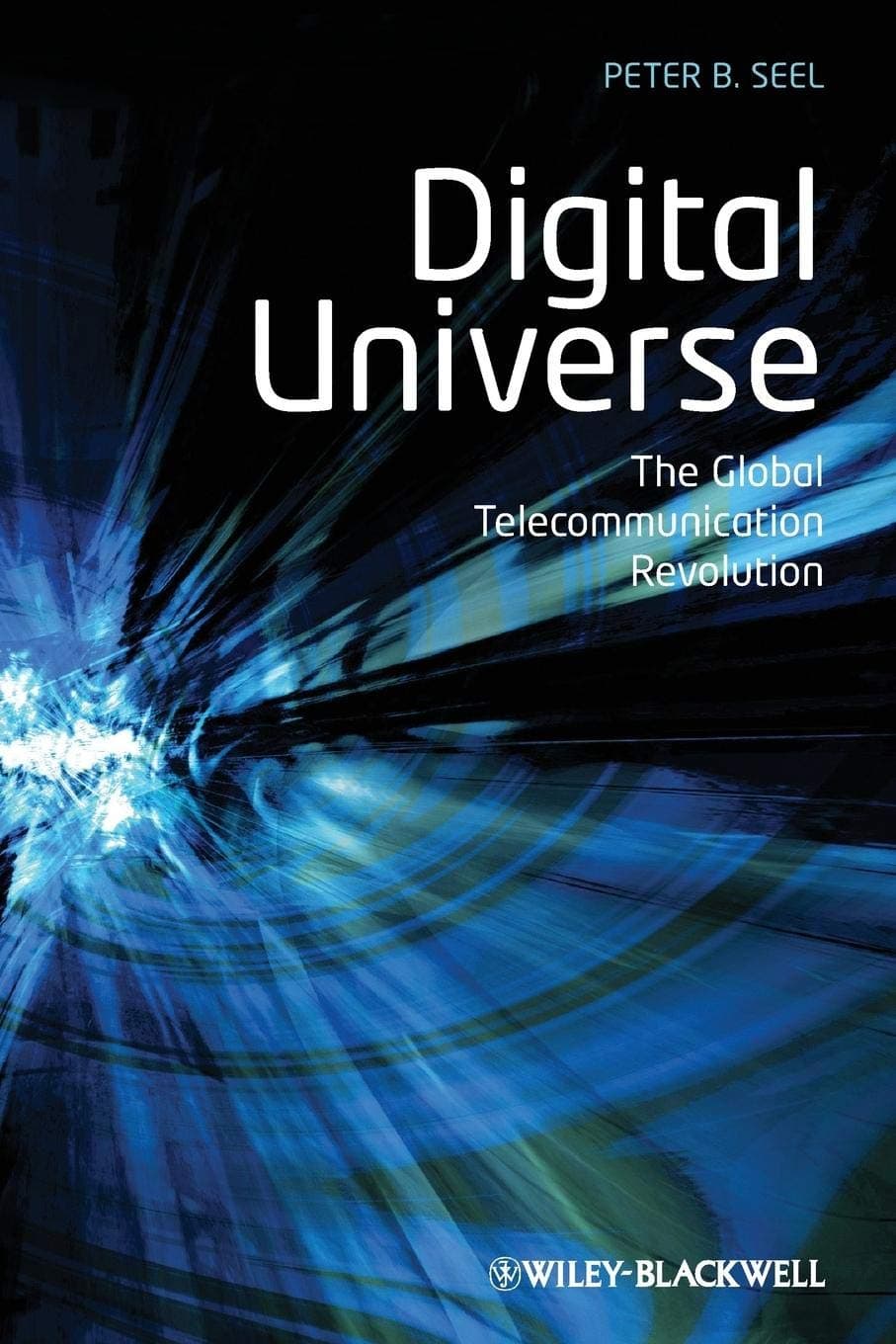 Digital Universe: The Global Telecommunication Revolution