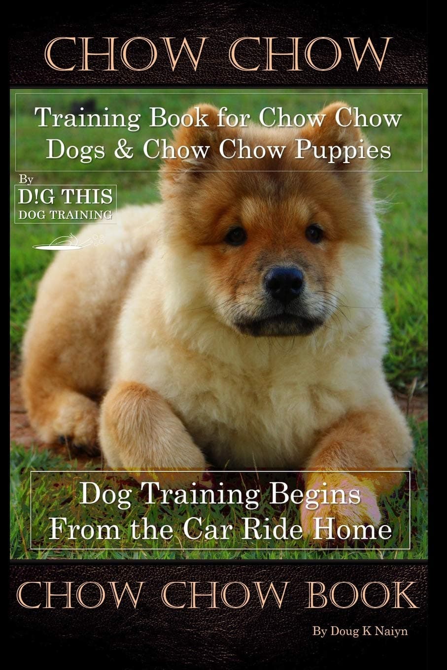 Chow Chow Training Book for Chow Chow Dogs * Chow