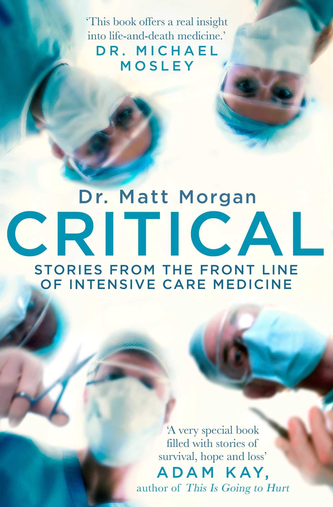 Simon & Schuster Critical: Stories from the front line of intensive care medicine