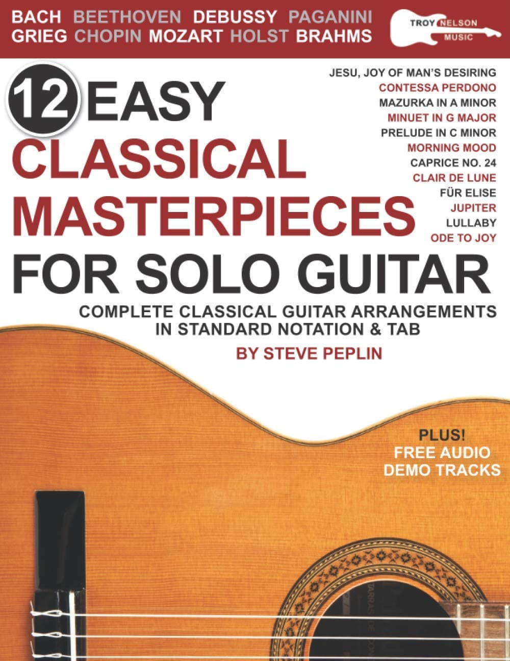 Independently published 12 Easy Classical Masterpieces for Solo Guitar: Complete Classical Guitar Arrangements in Standard Notation & Tab