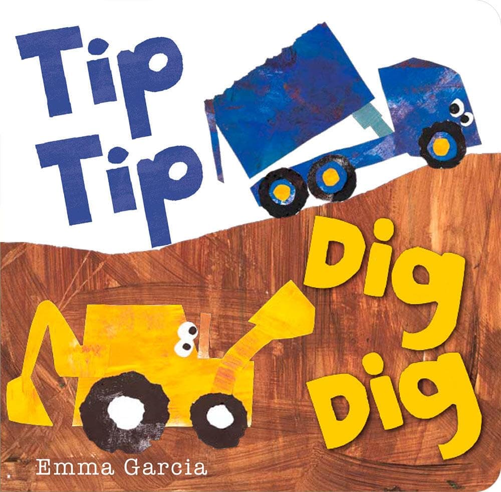 Tip Tip Dig Dig (All About Sounds) Board book – Picture Book, October 15, 2013
