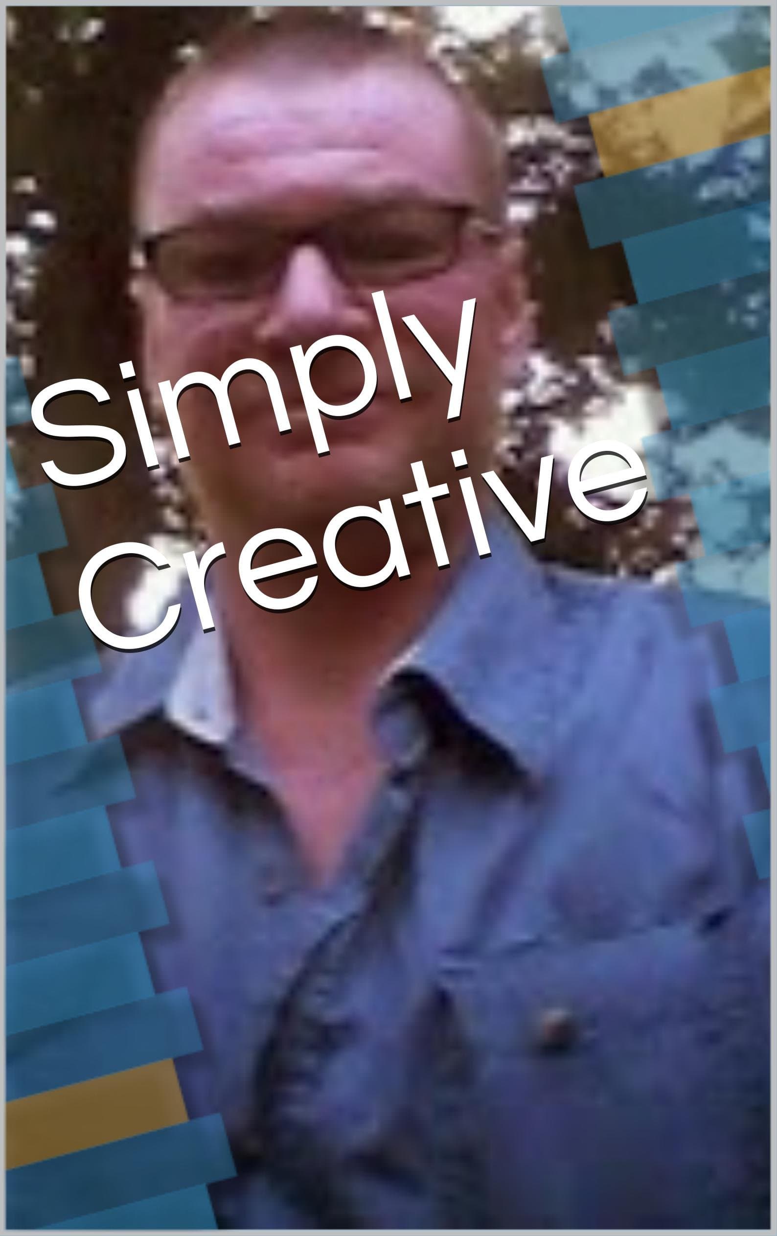 Simply Creative (Daily Creations Book 1)