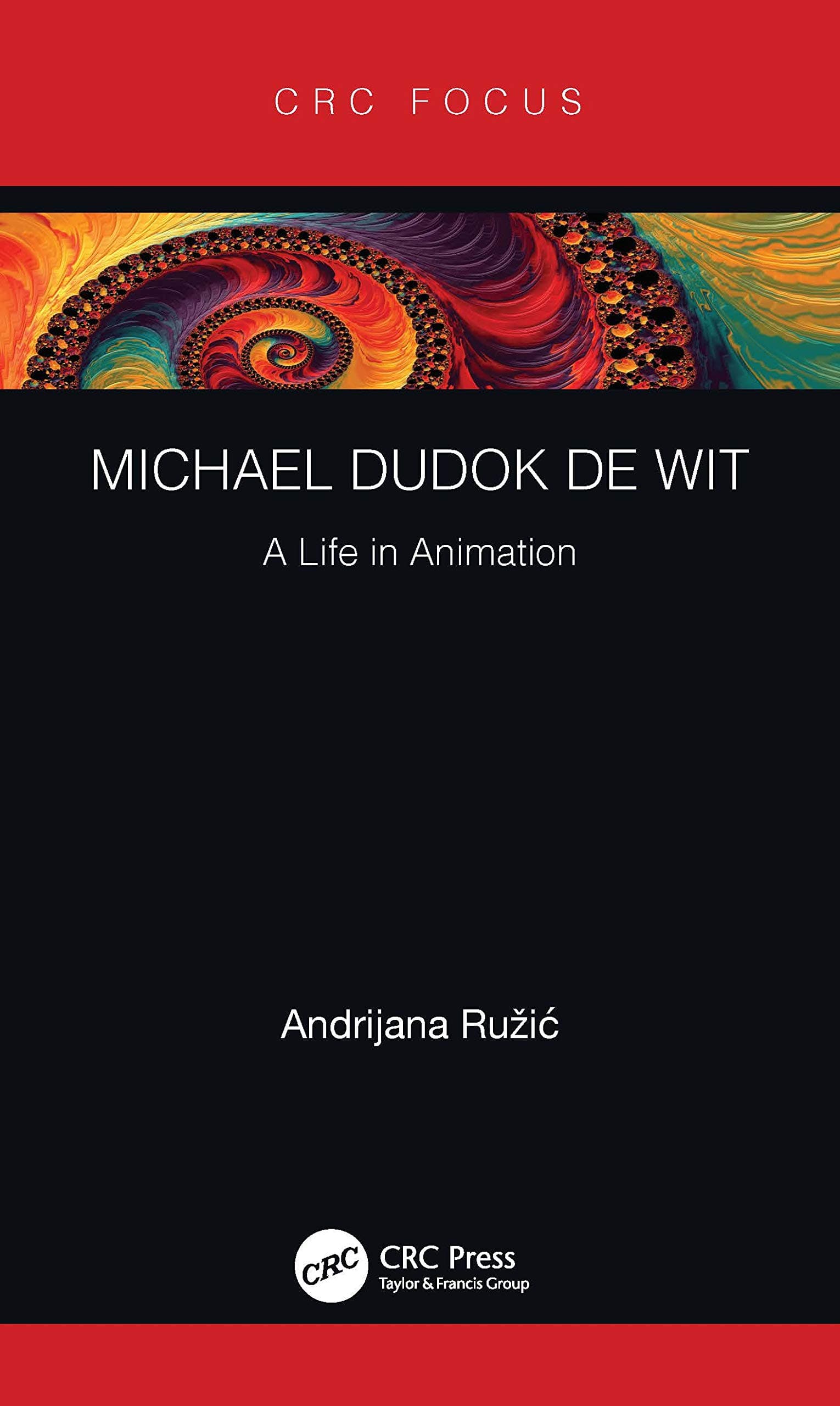 Michael Dudok de Wit: A Life in Animation (Focus Animation)