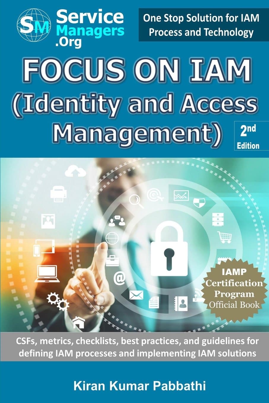 Focus on IAM (Identity and Access Management): CSFs, metrics, checklists, best practices, and guidelines for defining IAM processes and implementing IAM solutions Paperback – Import, 20 October 2014