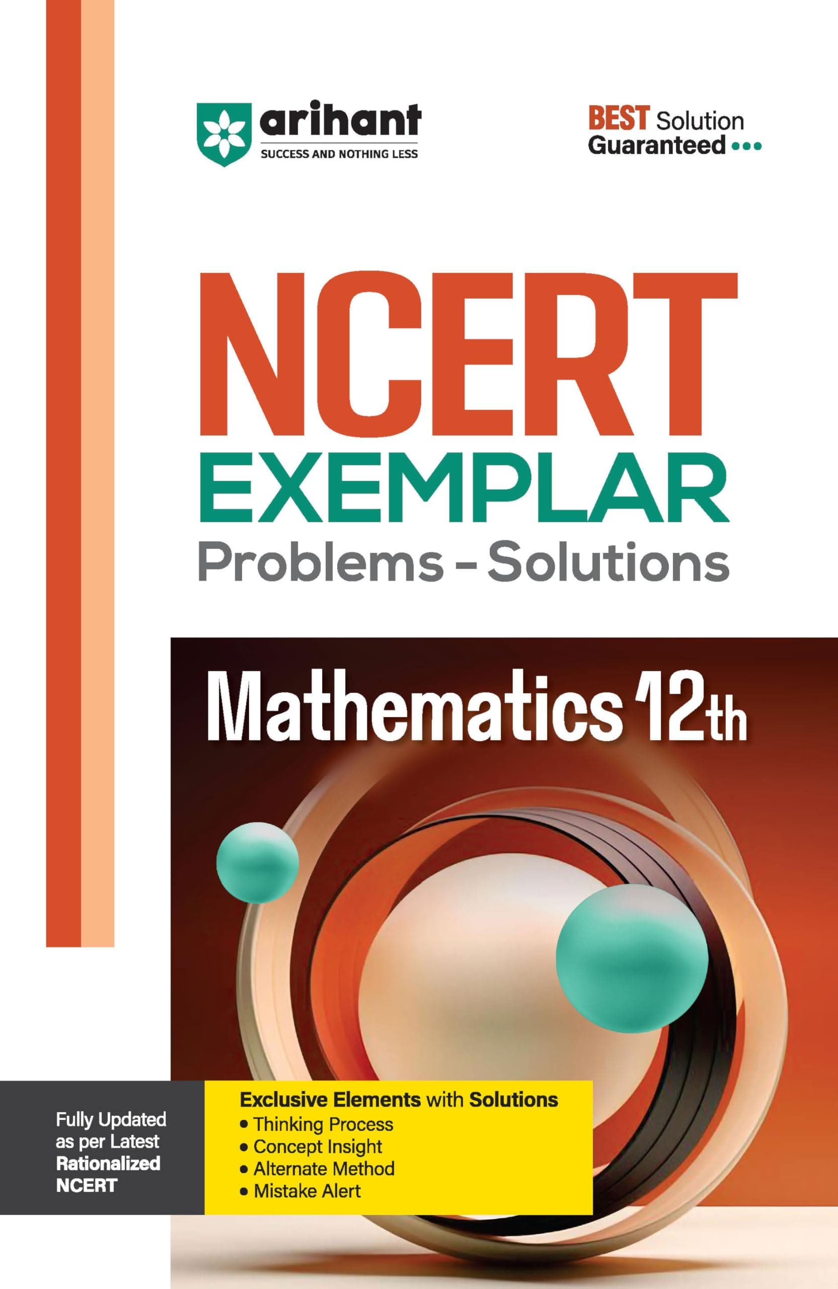 Arihant NCERT Exemplar Mathmatices Class 12th Latest Rationalized Edition | Problems & Solutions with Exclusive Elements | Thinking Process, Concept Insight, Mistake Alert | For Exam 2025-26