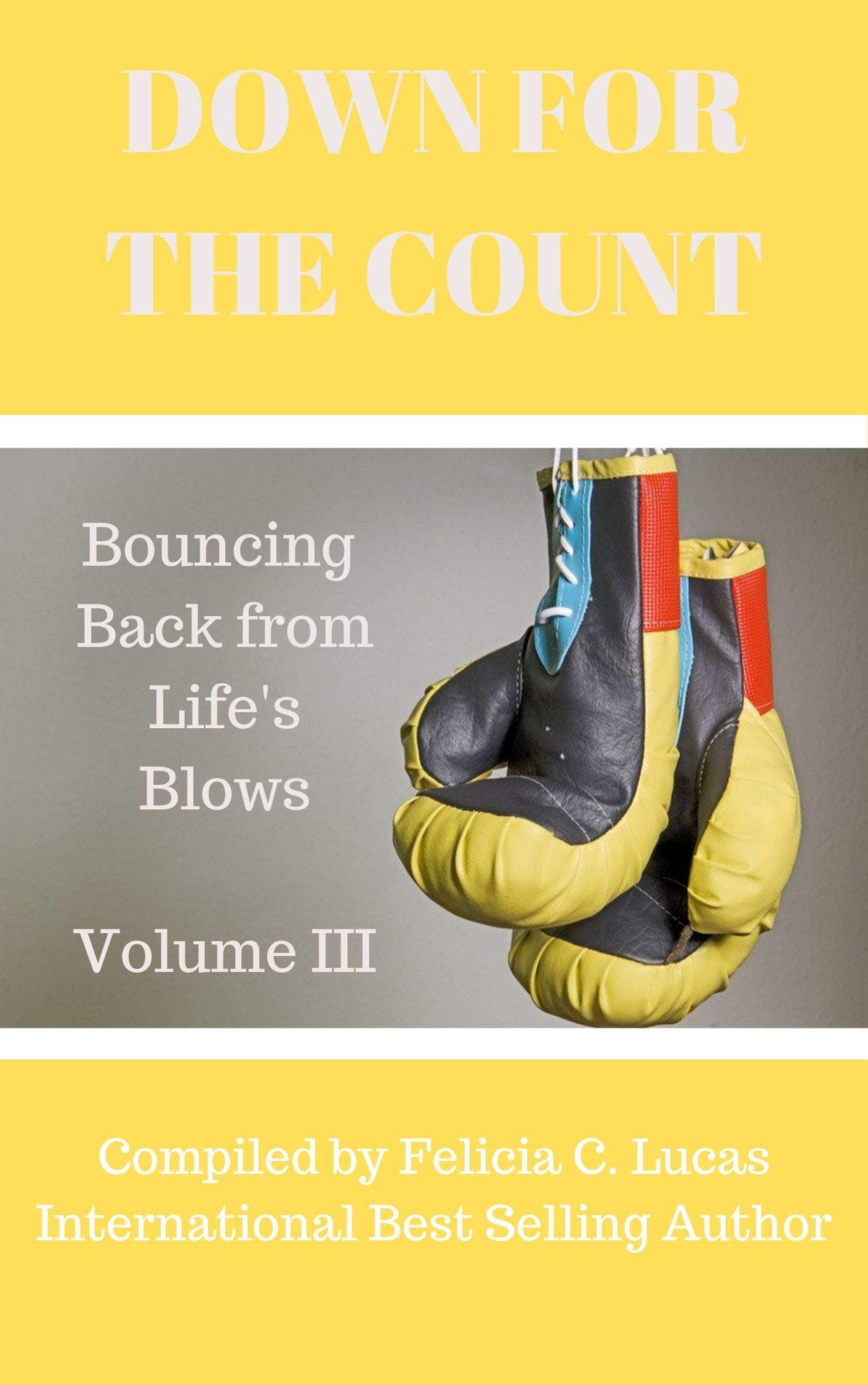 Down for the Count: Bouncing Back from Life's Blows: 3 (The Bounce Back Movement)