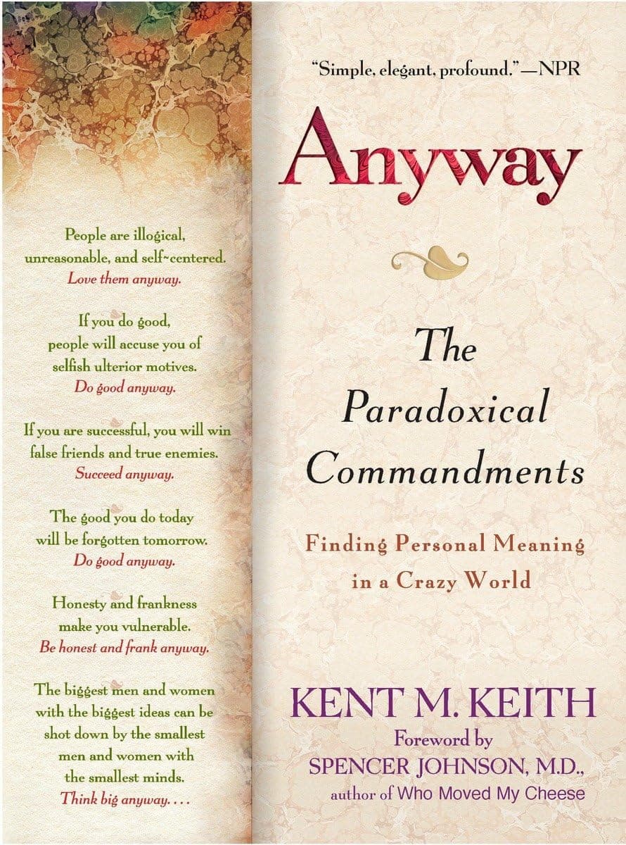 Anyway: The Paradoxical Commandments: Finding Personal Meaning in a Crazy World Paperback – May 4, 2004