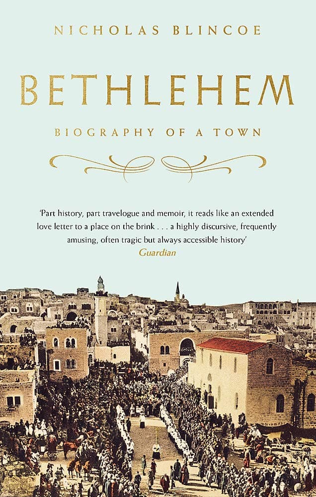 BETHLEHEM: BIOGRAPHY OF A TOWN