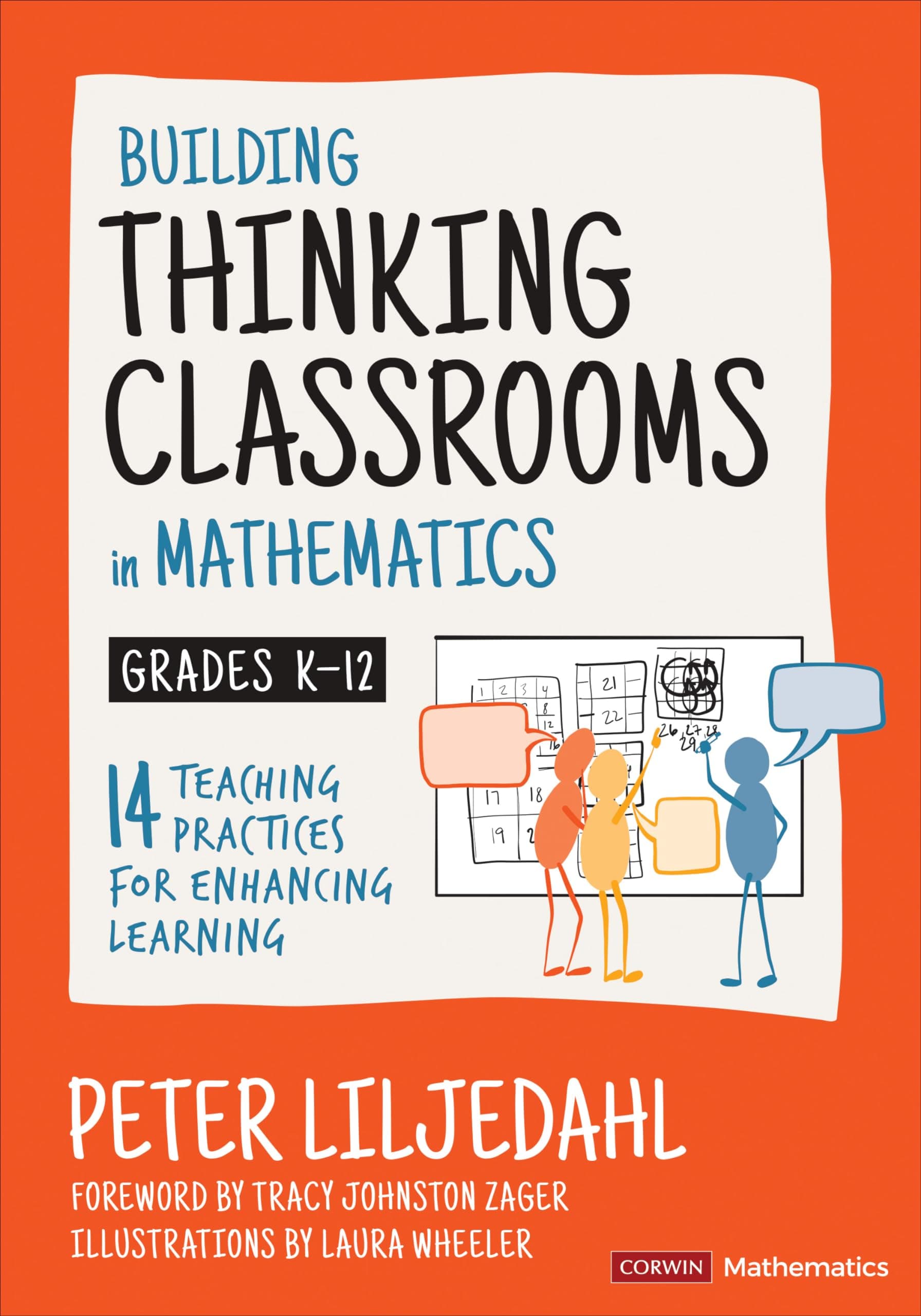 Building Thinking Classrooms in Mathematics, Grades K-12: 14 Teaching Practices for Enhancing Learning Paperback