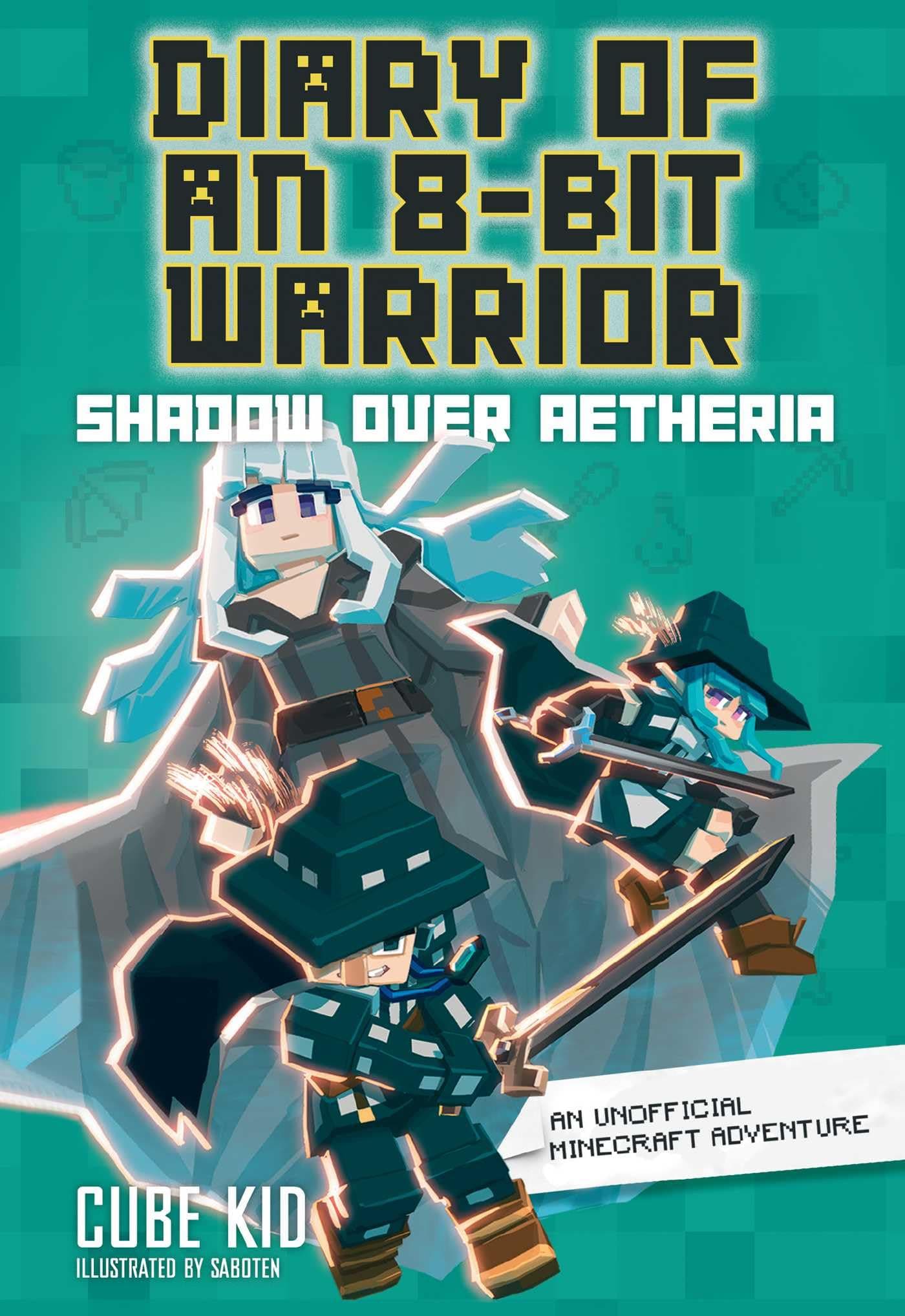 Diary of an 8-Bit Warrior: Shadow Over Aetheria (Book 7)