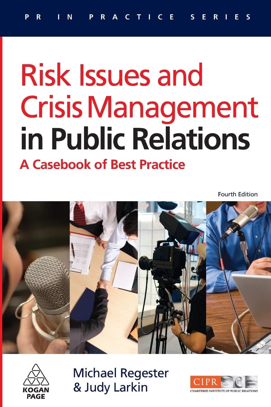 Kogan Page Risk Issues and Crisis Management in Public Relations: A Casebook of Best Practice