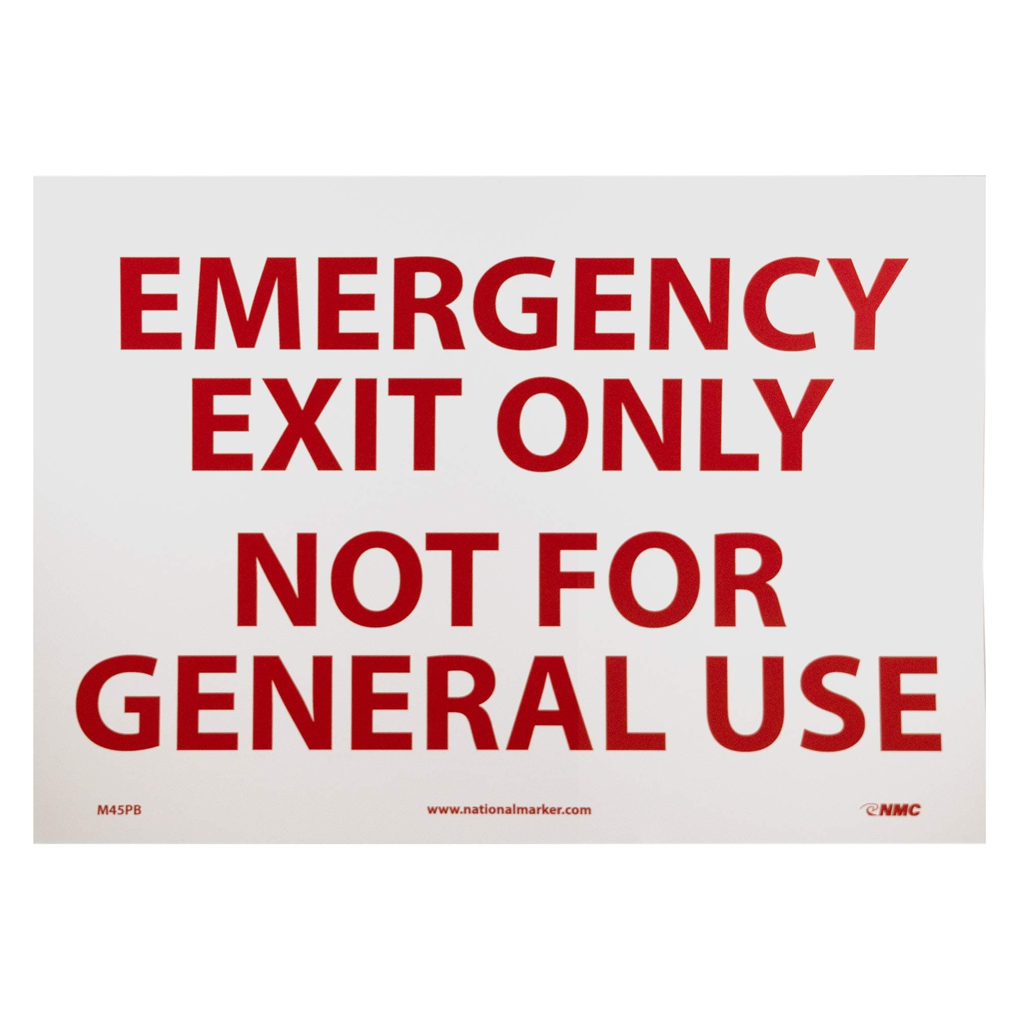 NMC M45PB EMERGENCY EXIT ONLY NOT FOR GENERAL USE Sign – 14 in. x 10in. Adhesive Backed Vinyl Exit Sign with Red Text on White Base