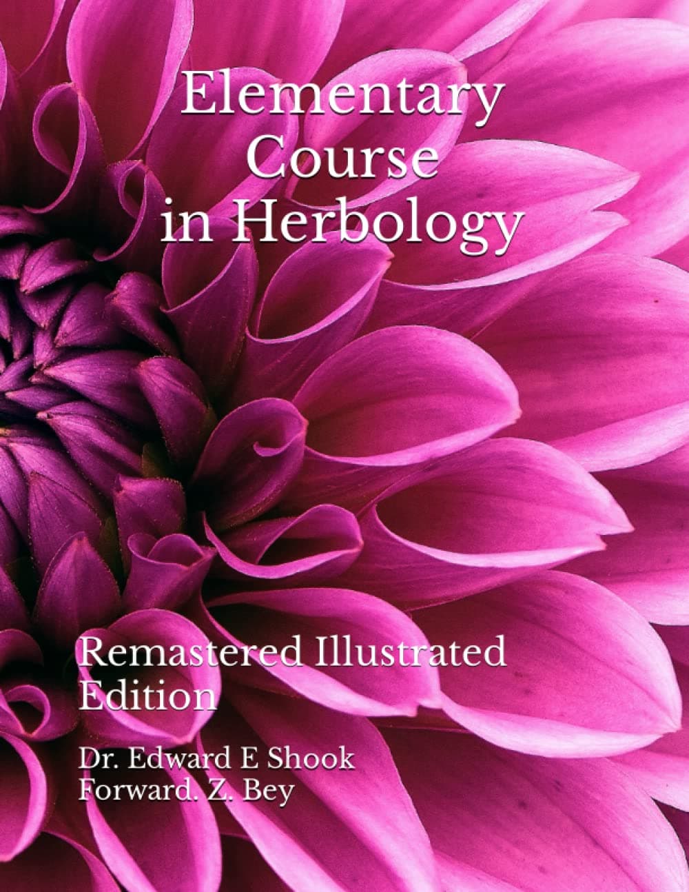 Elementary Course in Herbology: Remastered Illustrated Edition