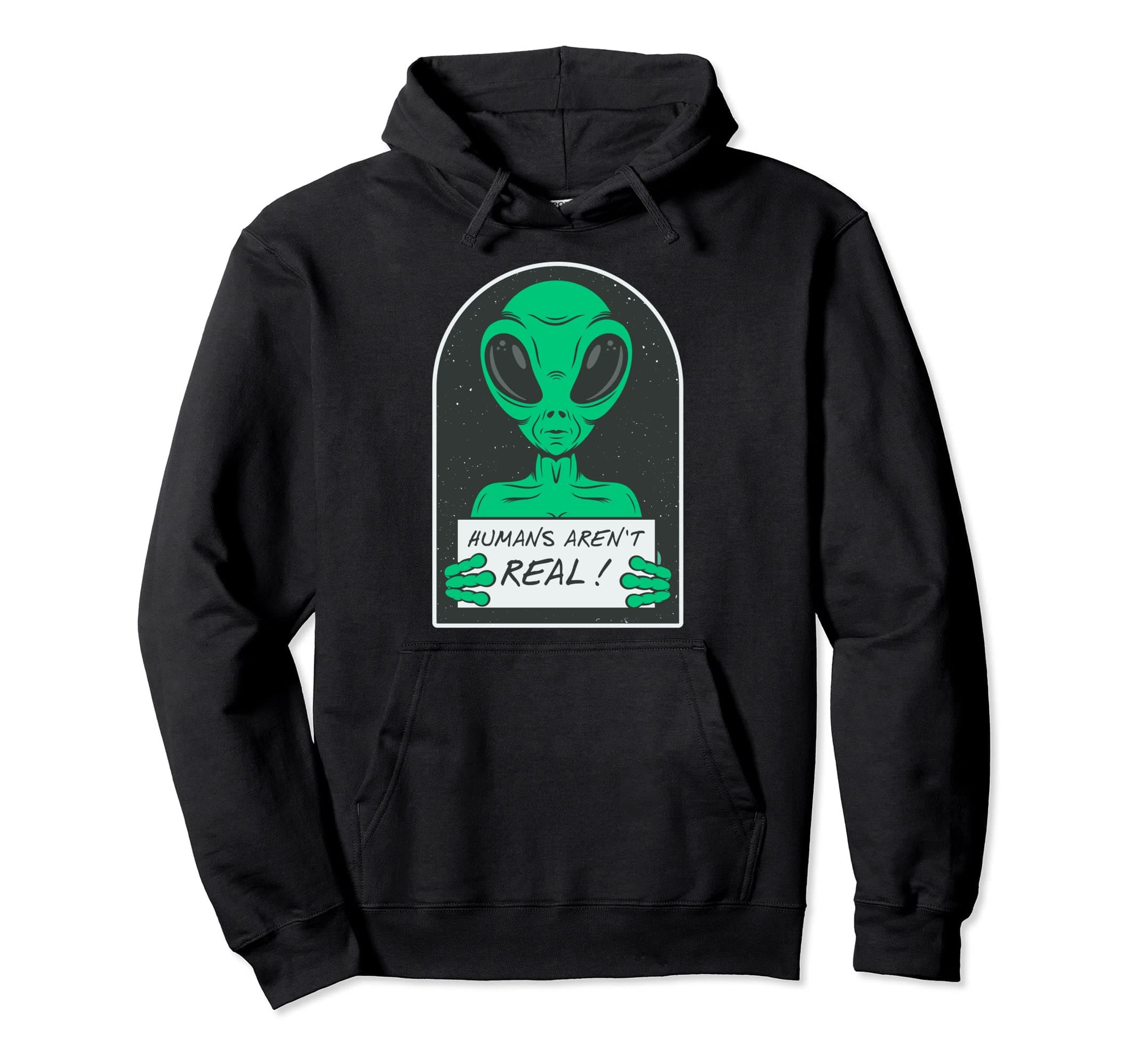 Alien "Human not real" Pullover Hoodie