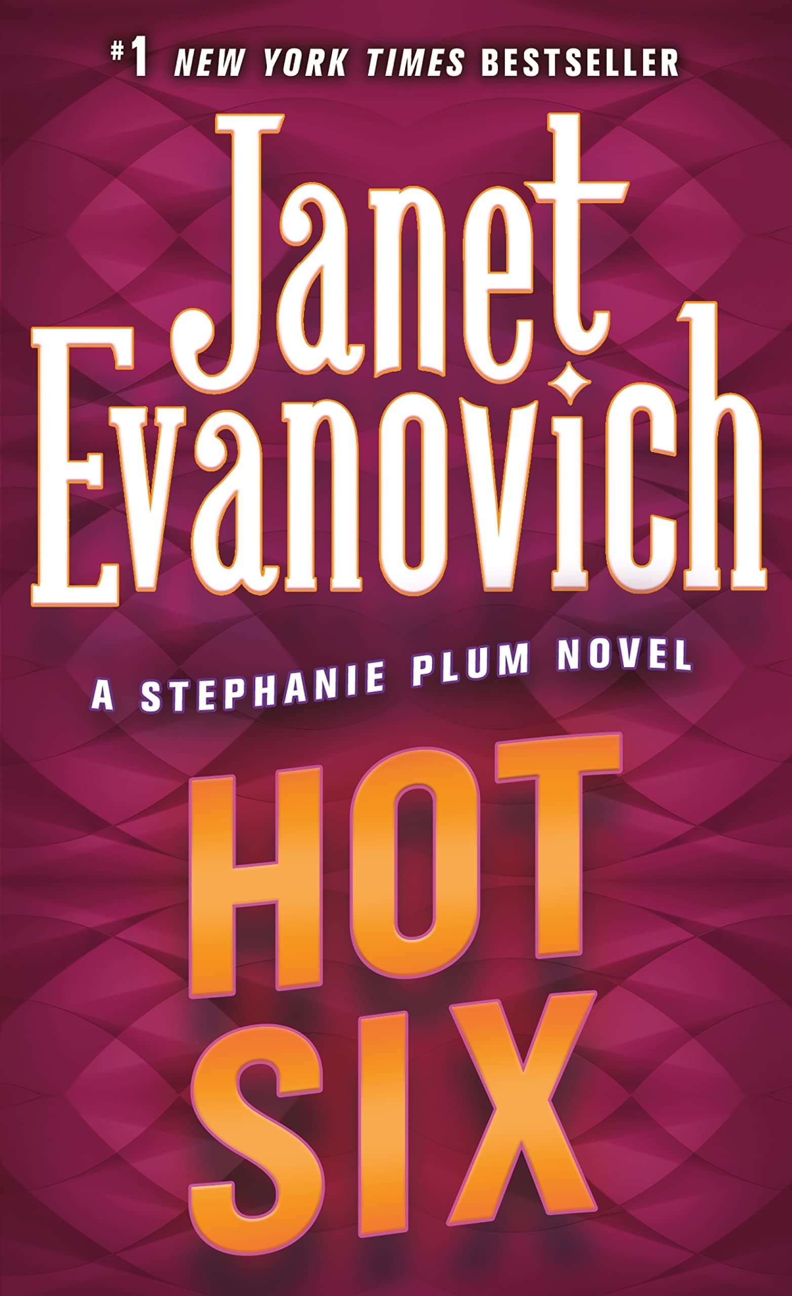 Hot Six: 6 (Stephanie Plum Novels)