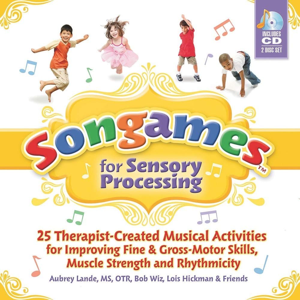 Songames for Sensory Processing: 25 Therapist Created Musical Activities for Improving Fine and Gross Motor Skills, Muscle Strength, and Rhythmicity Paperback – May 1, 2011
