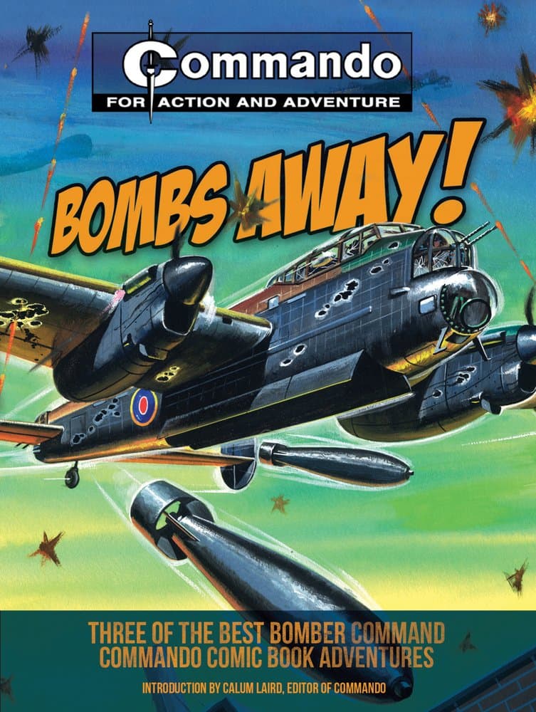 Bombs Away!: Three of the Best Bomber-Command Commando Comic Book Adventures Paperback – Download: Adobe Reader, April 1, 2012